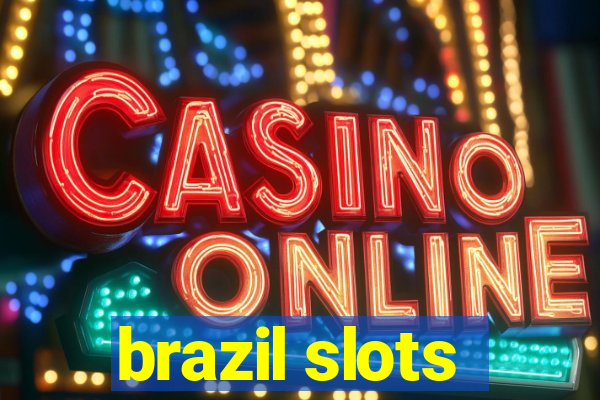 brazil slots